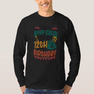 I Cant Keep Calm Its My 12th Birthday T-Shirt