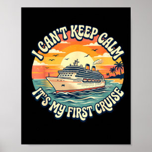 I can't keep calm it's my first cruise poster