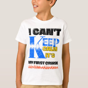 i can't keep calm it's my first cruise T-Shirt