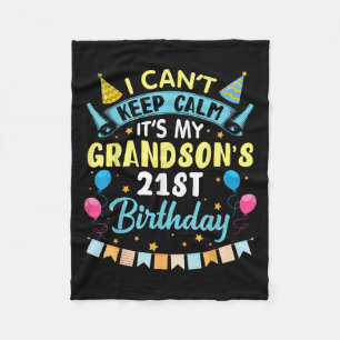 I Can't Keep Calm It's My Grandson's 21st Birthday Fleece Blanket