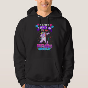 I Cant Keep Calm Its My Husband Birthday Unicorn D Hoodie