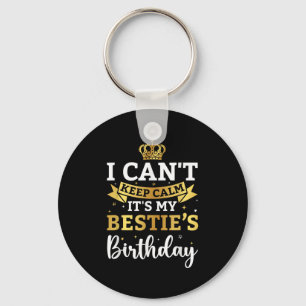 I Can't Keep Calm It's My Ie Birthday Funny Bday P Key Ring
