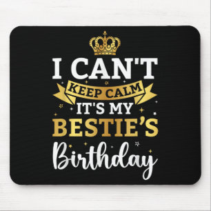 I Can't Keep Calm It's My Ie Birthday Funny Bday P Mouse Pad