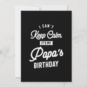 I Can't Keep Calm It's My Papa's Birthday Thank You Card