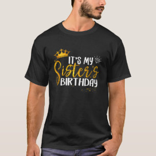I Can't Keep Calm It's My Sister Birthday Happy Bi T-Shirt