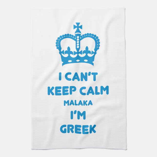 I can't keep calm Malaka ... Tea Towel (Vertical)