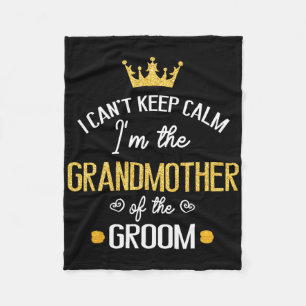 I Can't Keep I'm The Grandmother Of The Groom Marr Fleece Blanket