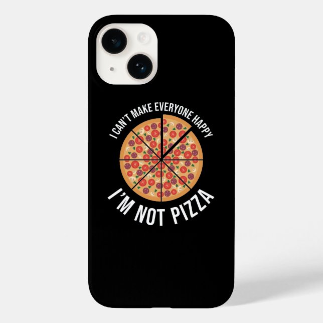 I Can't Make Everyone Happy - I'm Not Pizza Case-Mate iPhone Case (Back)