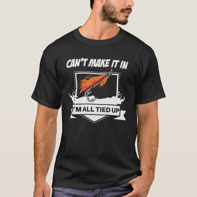 I Can't Make It, I'm All Tied Up T-Shirt (Front)