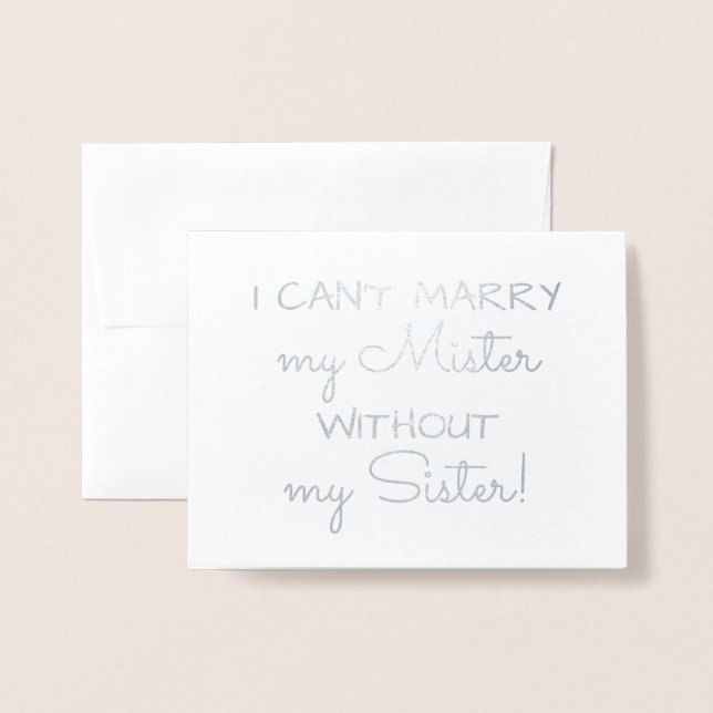 I can't Marry | Funny Bridesmaid or Maid of Honour Foil Card (Front With Envelope)