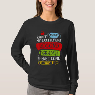 I Can't Mask My Excitement Second Grade Here I Com T-Shirt