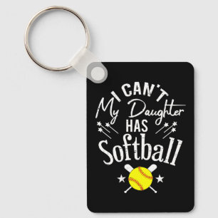 I Cant My Daughter Has Softball Proud Parent Gift Key Ring