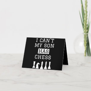 i cant my son has chess funny chess mom dad thank you card