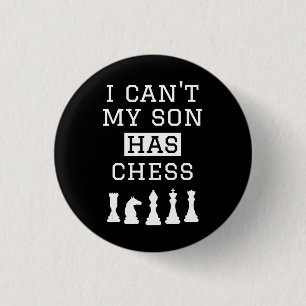 i cant my son has chess funny chess mum dad 3 cm round badge