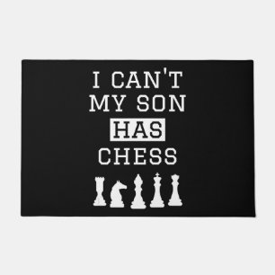 i cant my son has chess funny chess mum dad doormat