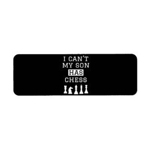 i cant my son has chess funny chess mum dad return address label