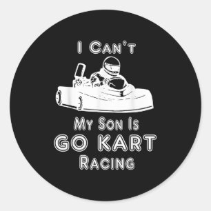 I Can't My Son Is Go Kart Racing  Classic Round Sticker