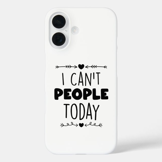 I Can't People Today Case-Mate iPhone Case (Back)