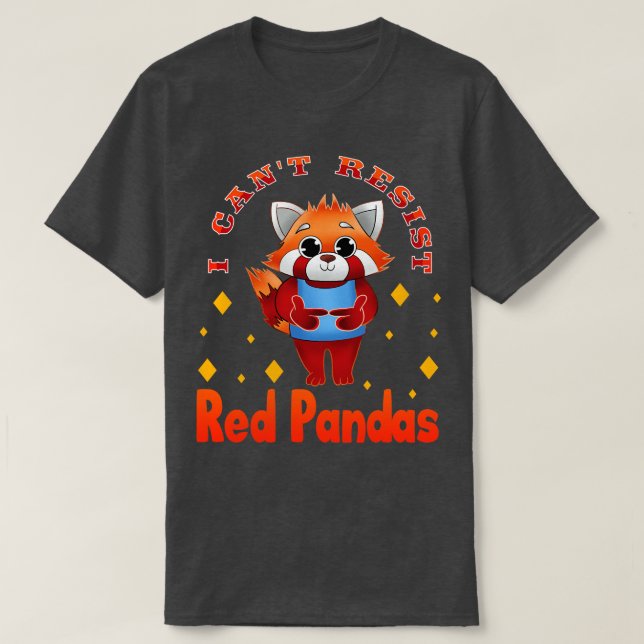 I Cant Resist Red Pandas T-Shirt (Design Front)