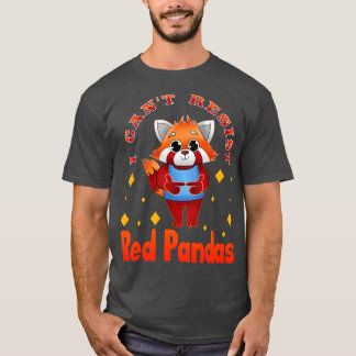 I Cant Resist Red Pandas T-Shirt