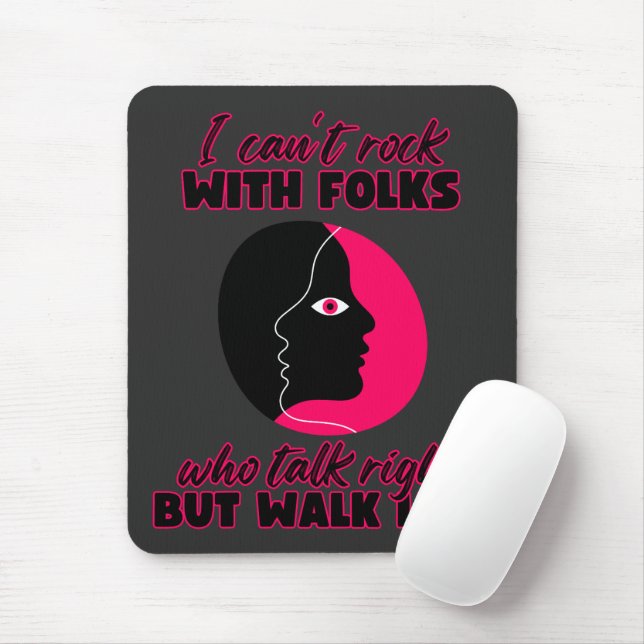 I Can't Rock With Folks Mouse Pad (With Mouse)