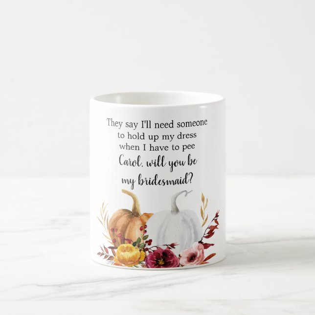 I can't say I do bridesmaid proposal mug pumpkins (Center)