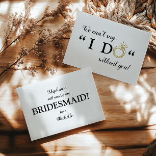 I Can't Say I Do Without You   Bridesmaid Invitation