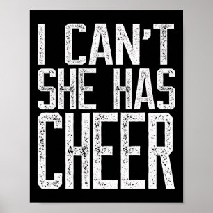 I Can't She Has Cheer - Cheerleading Mum Dad Gift Poster