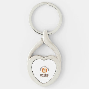 I Can't Stay Long, My Dog Is Waiting For Me Key Ring