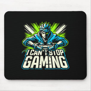 I Can't Stop Gaming Funny Gamer Graphic Amine Vide Mouse Pad