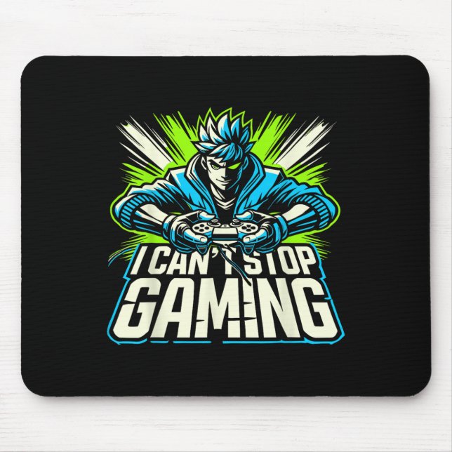 I Can't Stop Gaming Funny Gamer Graphic Amine Vide Mouse Pad (Front)