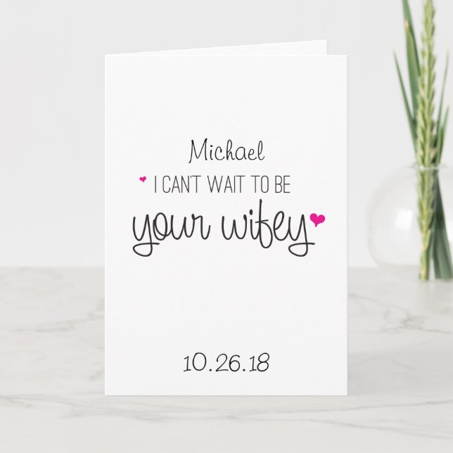 I can't wait to be your Wifey Card Husband Wedding (Front)