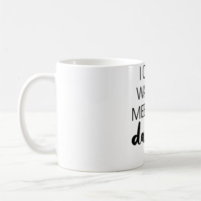 I Can't Wait To Meet You Daddy Pregnancy Announcem Coffee Mug (Left)