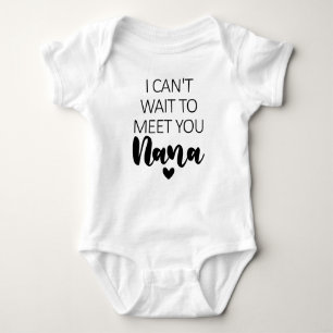 I Can't Wait To Meet You Nana Pregnancy Announceme Baby Bodysuit