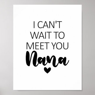 I Can't Wait To Meet You Nana Pregnancy Announceme Poster