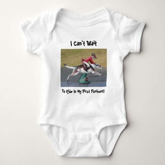 I Can't Wait To Ride In My First Foxhunt! Baby Bodysuit (Front)