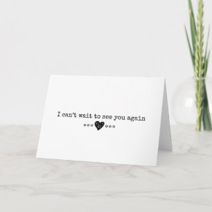 I Can't Wait To See You Again Card