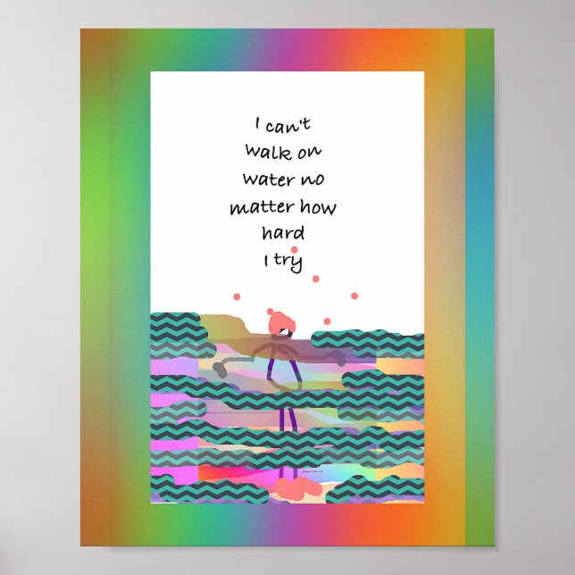 I Can't Walk On Water Poster (Front)