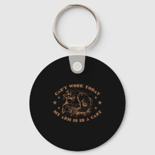 I can't work my arm is in a cast funny fishing key ring
