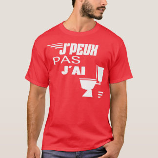 I canx27t I have WC t sentence T-Shirt