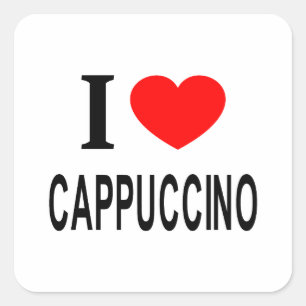 I ❤️ CAPPUCCINO I LOVE CAPPUCCINO I HEART CAPPUCCI SQUARE STICKER