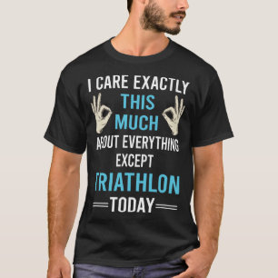 I Care About Triathlon Triathlete T-Shirt
