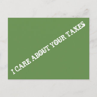 I CARE ABOUT YOUR TAXES, Postcard