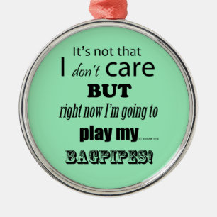I Care Bagpipes Metal Ornament