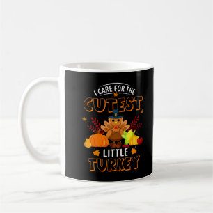 I Care For The Cutest Little Turkeys Thanksgiving Coffee Mug