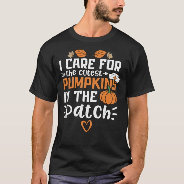 I Care For The Cutest Pumpkins In The Patch - Hall T-Shirt (Front)