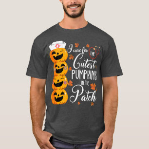 I Care For The Cutest Pumpkins In The Patch Nurse T-Shirt