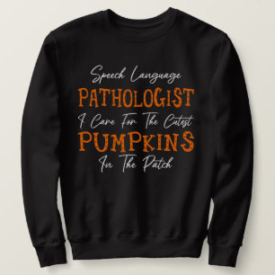I Care for the Cutest Pumpkins in the Patch Sweatshirt