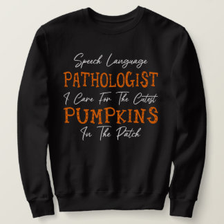 I Care for the Cutest Pumpkins in the Patch Sweatshirt