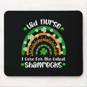 I Care For The Cutest Shamrocks Landd Nurse St Pat Mouse Pad